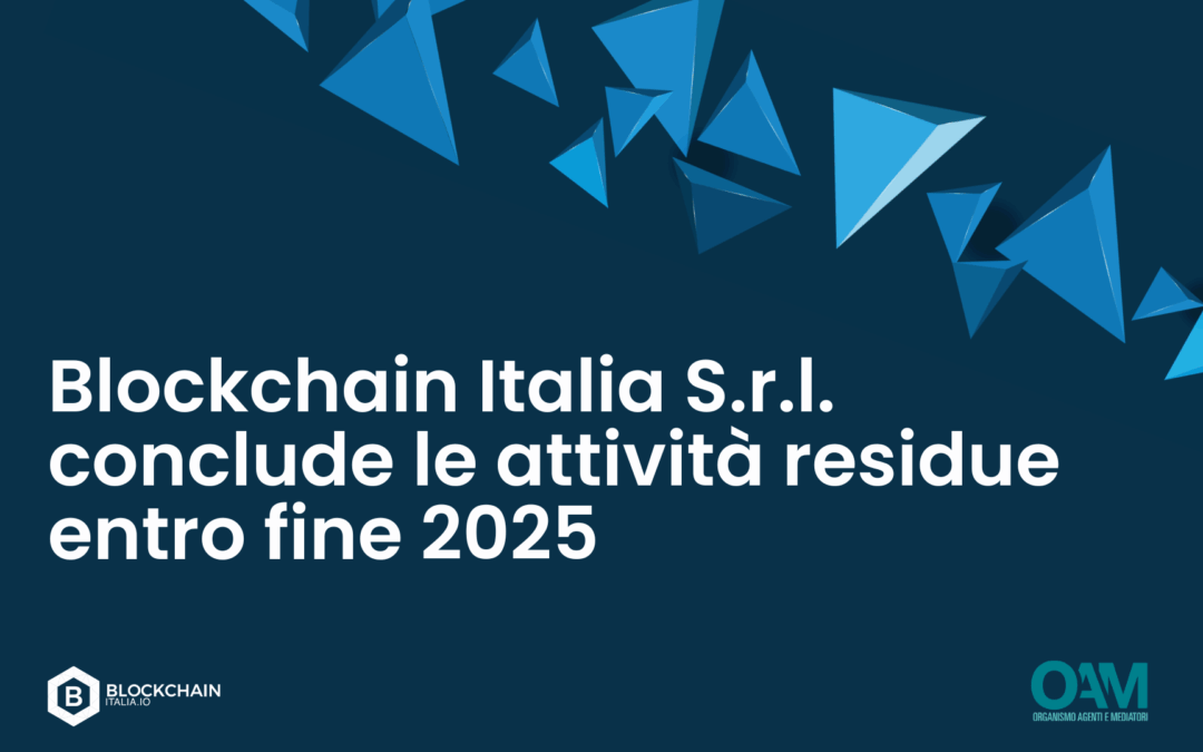Blockchain Italia S.r.l. conclude le attività residue entro fine 2025