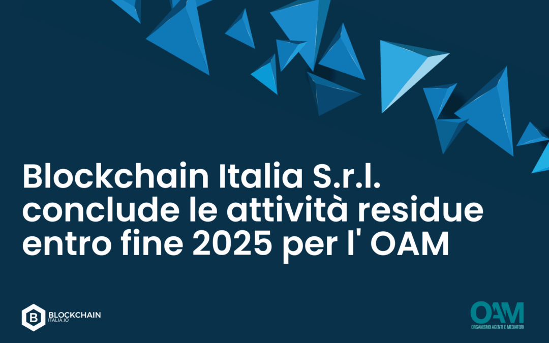 Blockchain Italia S.r.l. conclude le attività residue entro fine 2025